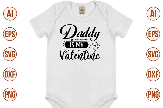 Daddy is My Valentine svg SVG nirmal108roy 