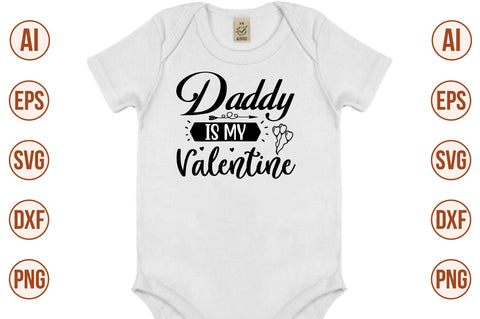 Daddy is My Valentine svg SVG nirmal108roy 
