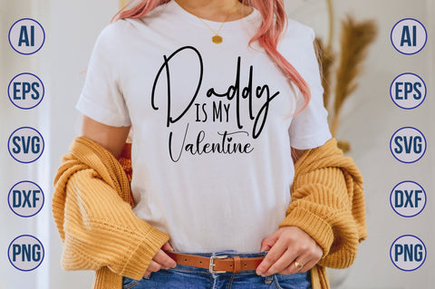Daddy is My Valentine svg SVG nirmal108roy 
