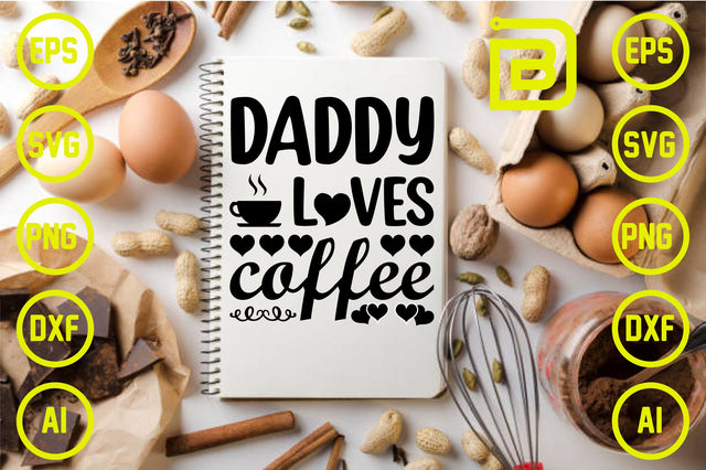 daddy loves coffee SVG Craftlabsvg24 