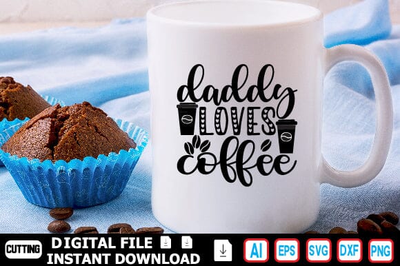daddy loves coffee SVG Craftlabsvg24 