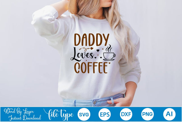 Daddy Loves Coffee SVG SVGs,Quotes and Sayings,Food & Drink,On Sale, Print & Cut SVG DesignPlante 503 