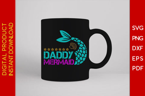 Daddy Mermaid SVG PNG PDF Cut File SVG Creativedesigntee 