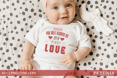 Daddy My First Love SVG | Retro Valentine's Day Baby SVG SVG Petunia Digital Design 