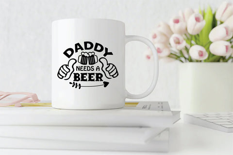 Daddy Needs A Beer SVG SVG Creativeart88 