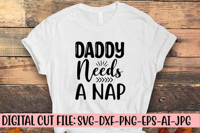 Daddy Needs A Nap SVG Cut File SVG Syaman 
