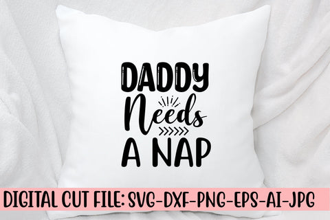 Daddy Needs A Nap SVG Cut File SVG Syaman 