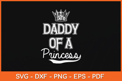 Daddy Of A Princess Father's Day Svg Png Dxf Digital Cutting File SVG Helal 