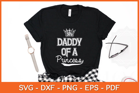 Daddy Of A Princess Father's Day Svg Png Dxf Digital Cutting File SVG Helal 