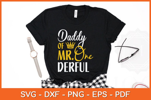 Daddy Of Mr Onederful 1st Birthday Father's Day Svg Cutting File SVG Helal 