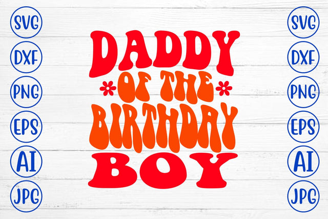 Daddy Of The Birthday Boy Retro SVG SVG Syaman 