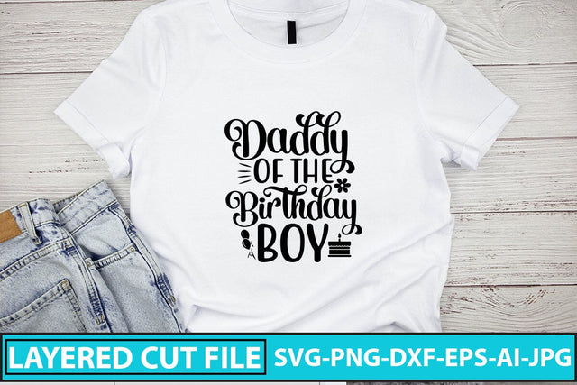 Daddy Of The Birthday Boy SVG Cut File SVG Syaman 