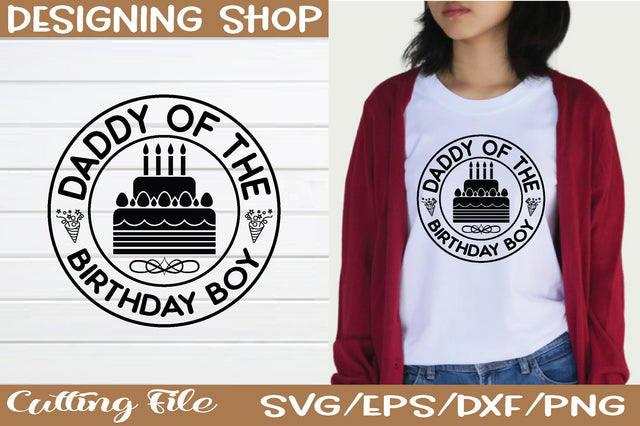 daddy of the birthday boy svg SVG sk.swapon Roy 