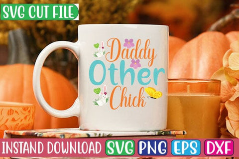 Daddy Other Chick SVG Cut File SVG Studio Innate 