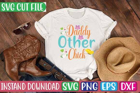 Daddy Other Chick SVG Cut File SVG Studio Innate 