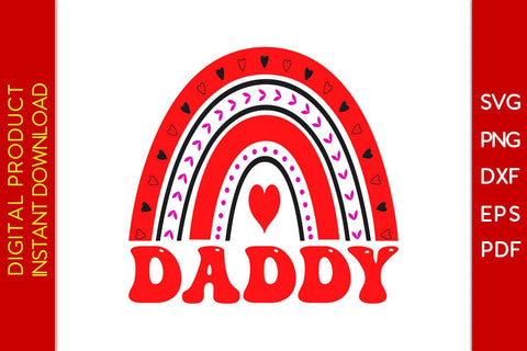 Daddy Rainbow Valentine's Day SVG PNG EPS Cut File SVG Creativedesigntee 