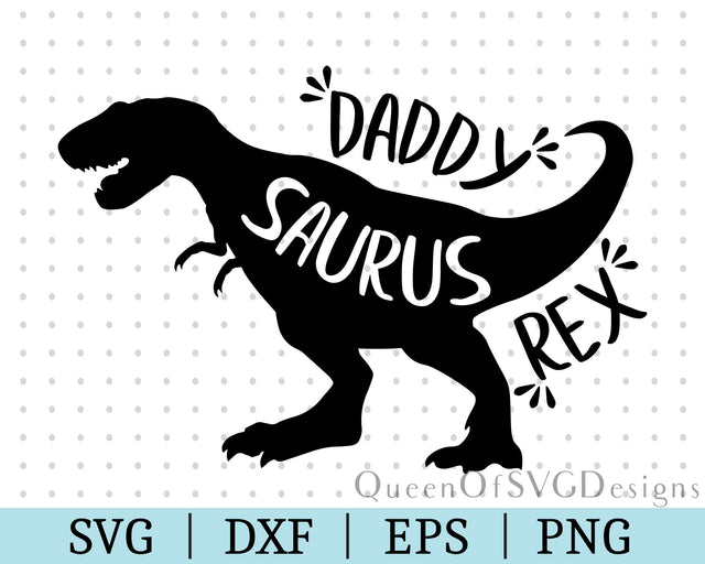 Daddy Saurus Rex SVG DXF EPS PNG SVG QueenOfSVGDesigns 