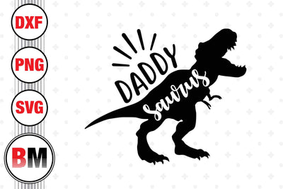 Daddy Saurus SVG, PNG, DXF Files SVG BMDesign 