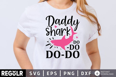 Daddy shark do do do do SVG SVG Regulrcrative 