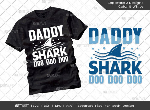 Daddy Shark Doo Doo Doo SVG Cut File | Dad Svg | Father's Day SVG | Papa Svg | Dad Gift | T-shirt Design SVG ETC Craft 
