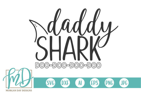 Daddy Shark SVG Morgan Day Designs 