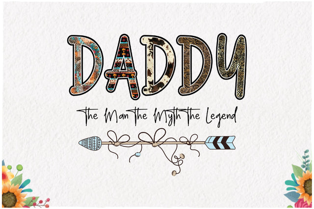 Daddy the Man the Myth the Legend Sublimation Jagonath Roy 