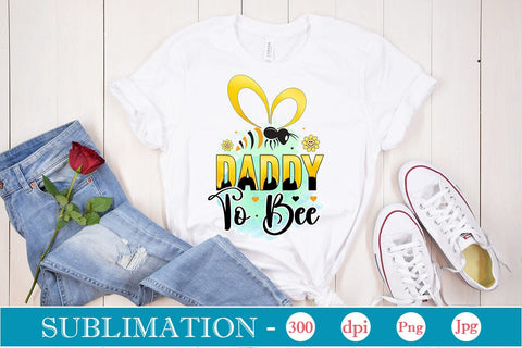 daddy to bee Sublimation SVGs,Quotes and Sayings,Food & Drink,On Sale, Print & Cut Sublimation DesignPlante 503 