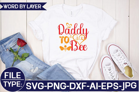 Daddy to Bee SVG Cut File SVG Studio Innate 