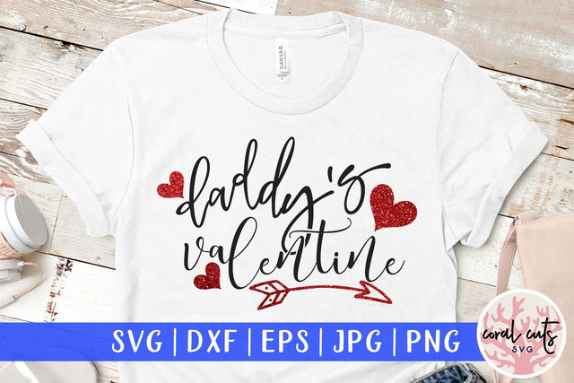 Daddy Valentine – Love And Valentine SVG EPS DXF PNG SVG CoralCutsSVG 