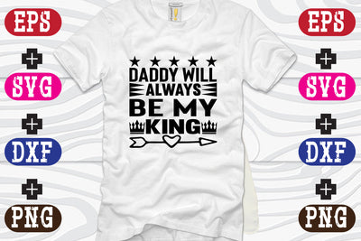 Daddy Will Always Be My King SVG Nurstore 