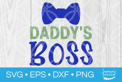 Daddys Boss Bow Tie SVG SavanasDesign 