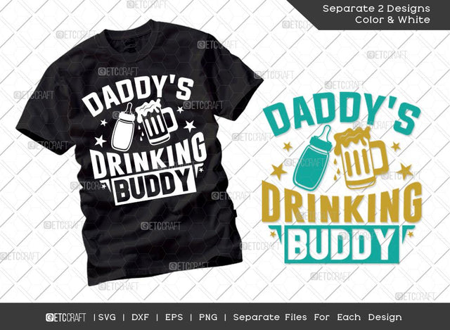 Daddy's Drinking Buddy SVG Cut File | Dad Svg | Father's Day Svg | Gift For Papa Svg | T-shirt Design SVG ETC Craft 