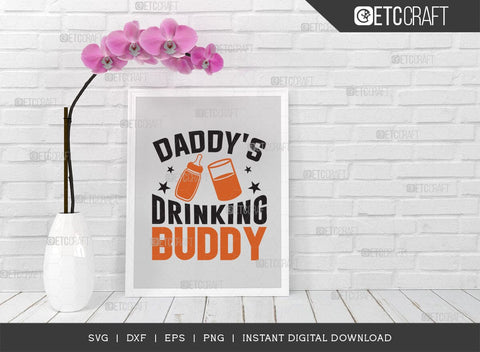 Daddy's Drinking Buddy SVG Cut File, Father's Day Svg, Daddy Svg, Family Quote Design, TG 00697 SVG ETC Craft 