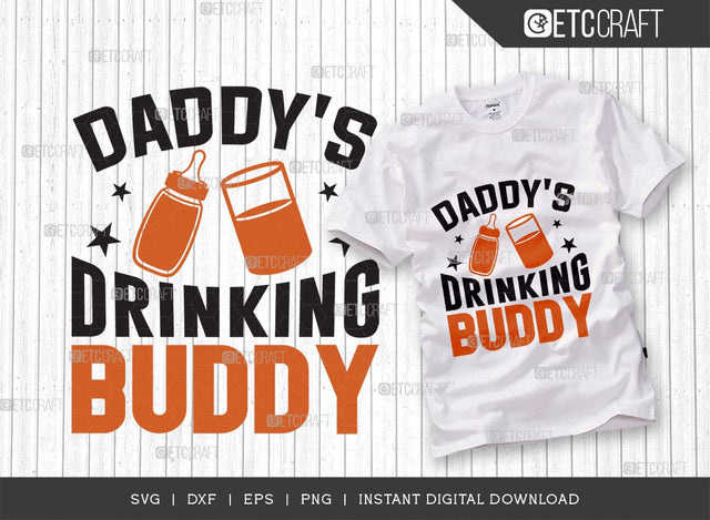 Daddy's Drinking Buddy SVG Cut File, Father's Day Svg, Daddy Svg, Family Quote Design, TG 00697 SVG ETC Craft 