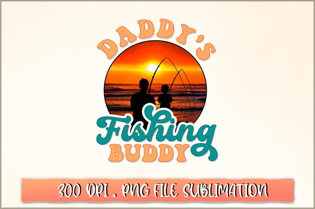Daddy's fishing buddy Sublimation SVG Shetara Begum 