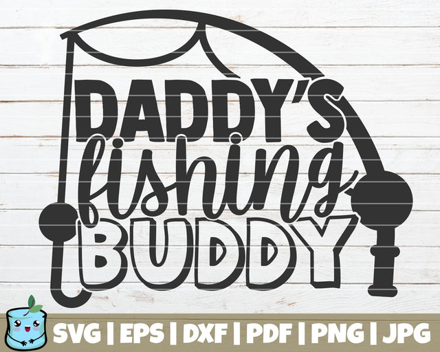 Daddy's Fishing Buddy SVG MintyMarshmallows 