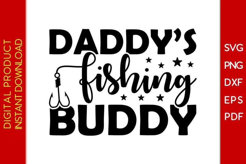 Daddy's Fishing Buddy SVG PNG PDF Cut File SVG Creativedesigntee 
