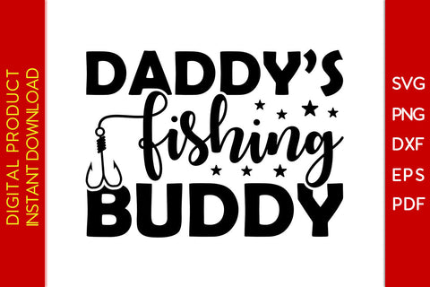 Daddy's Fishing Buddy SVG PNG PDF Cut File SVG Creativedesigntee 