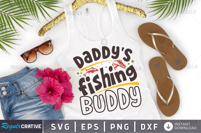 Daddys fishing buddy SVG SVG Regulrcrative 