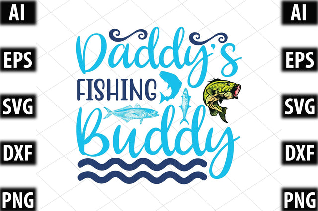 Daddy’s Fishing Buddy SVG SVGista 
