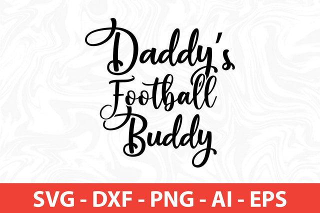 Daddys Football Buddy svg SVG orpitasn 