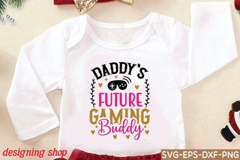 daddy's future gaming buddy svg SVG sk.swapon Roy 