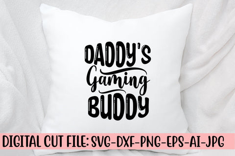 Daddy's Gaming Buddy SVG Cut File SVG Syaman 