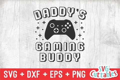 Daddy's Gaming Buddy svg - Funny Cut File - Kids Shirt svg - dxf - eps - png - Toddler svg - Silhouette - Cricut - Digital File SVG Svg Cuttables 