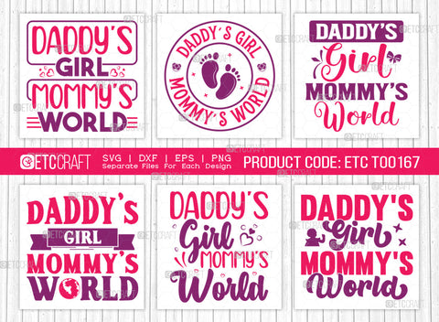 Daddys Girl Mommys World SVG Bundle, Newborn Svg, Little Baby Svg, Cute Baby Svg, Baby Quotes, ETC T00167 SVG ETC Craft 