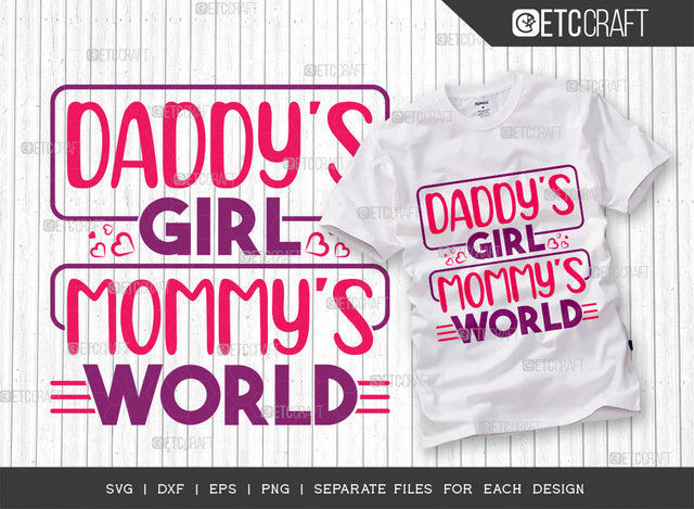 Daddys Girl Mommys World SVG Cut File, Newborn Svg, Little Baby Svg, Cute Baby Svg, Baby Quotes, ETC T00167 SVG ETC Craft 
