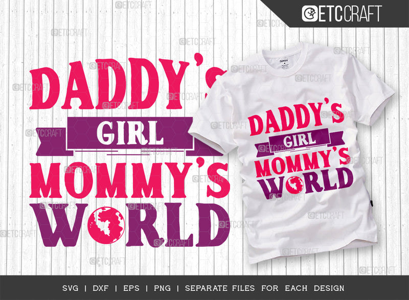 Daddys Girl Mommys World SVG Cut File, Newborn Svg, Little Baby Svg, Cute Baby Svg, Baby Quotes, ETC T00167 SVG ETC Craft 