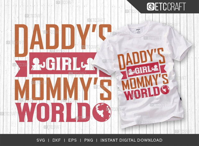 Daddys Girl Mommys World SVG Cut File, Newborn Svg, Little Baby Svg, Cute Baby Svg, Baby Quotes, TG 01574 SVG ETC Craft 