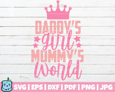 Daddy's Girl Mommy's World SVG MintyMarshmallows 