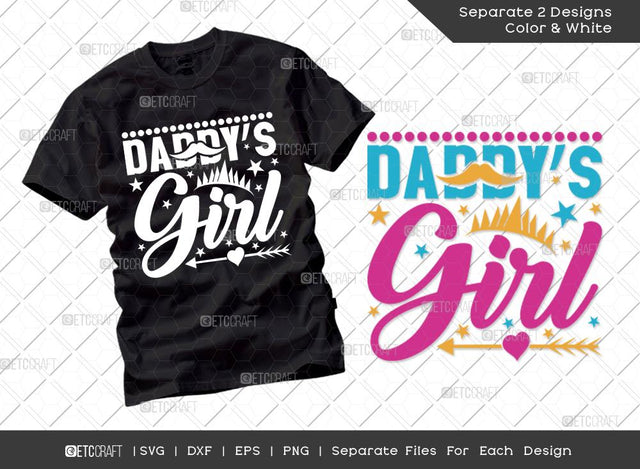 Daddy's Girl SVG Cut File | Dad Gift Svg | Fathers Day Svg | Papa Svg | Newborn Svg | Girl Svg | T-shirt Design SVG ETC Craft 